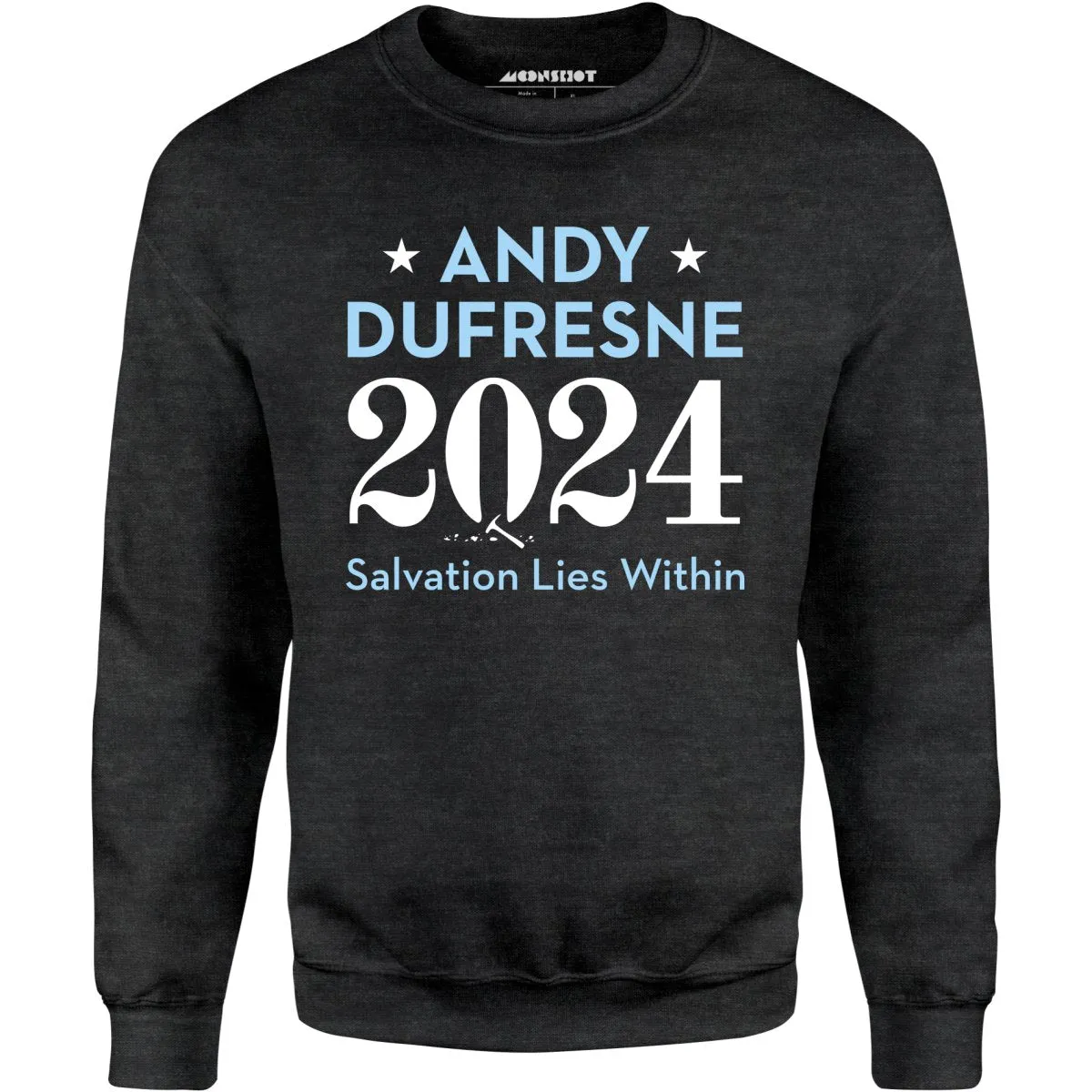 Andy Dufresne 2024 - Unisex Sweatshirt