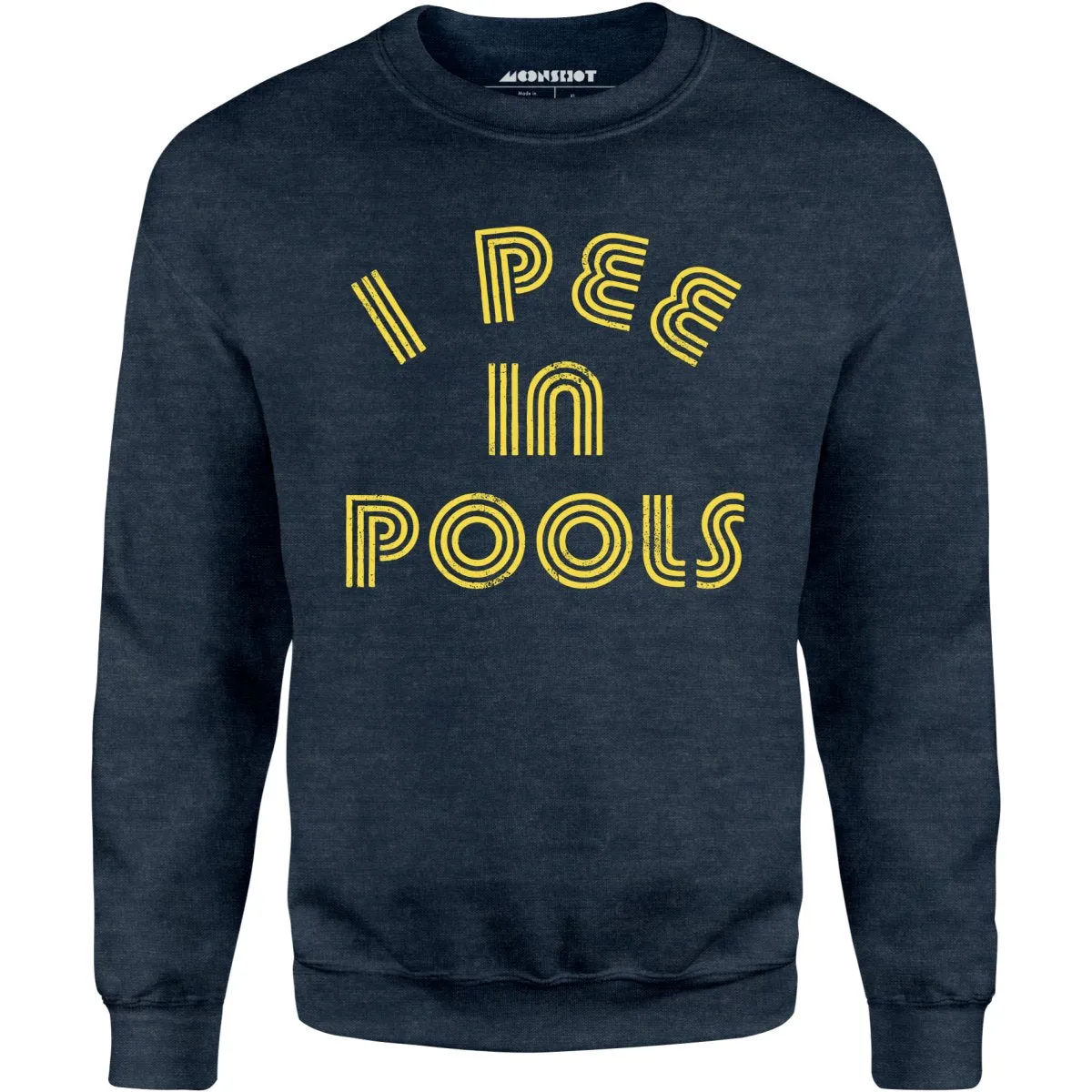 I Pee in Pools - Unisex Sweatshirt