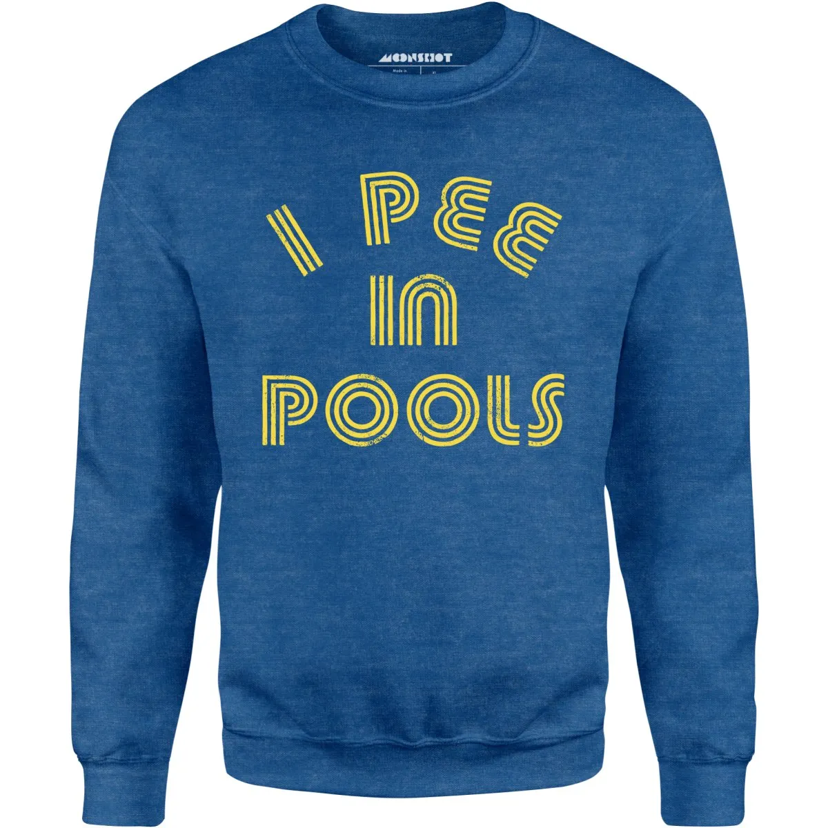 I Pee in Pools - Unisex Sweatshirt