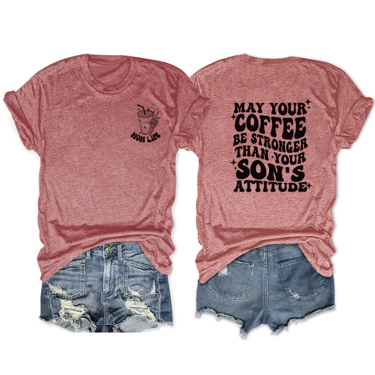 MAY YOUR COFFEE Printed short-sleeved casual loose T-shirt women