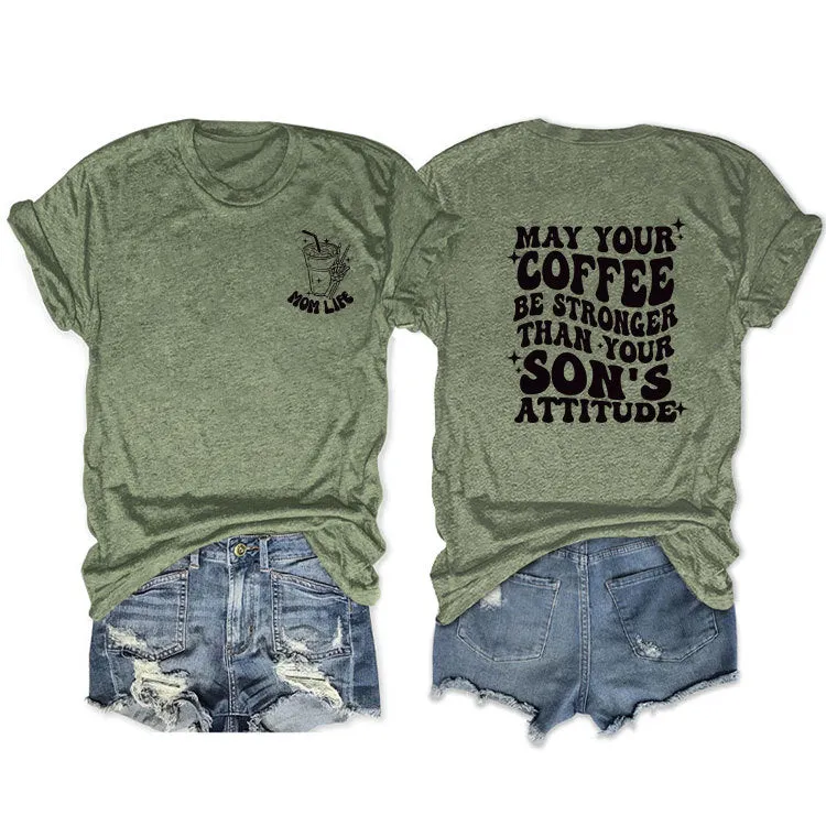 MAY YOUR COFFEE Printed short-sleeved casual loose T-shirt women