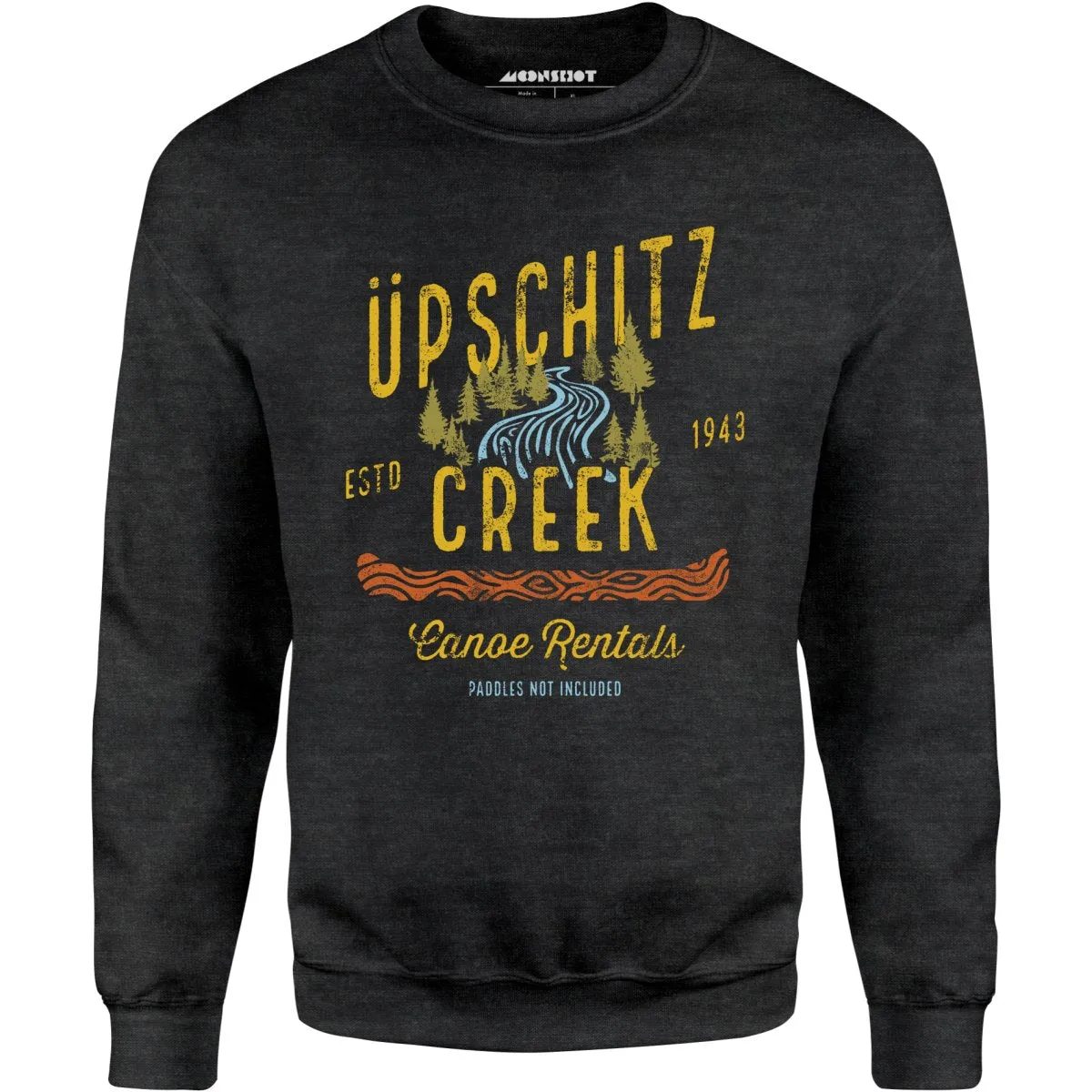 Upschitz Creek - Unisex Sweatshirt