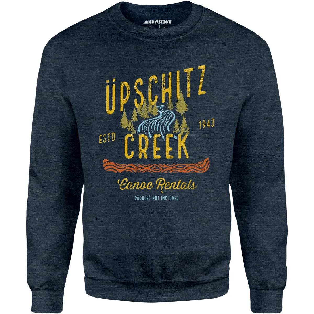 Upschitz Creek - Unisex Sweatshirt